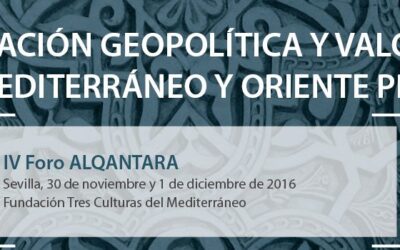 IV Foro: Situación geopolítica y valores en el Mediterráneo y Oriente Próximo