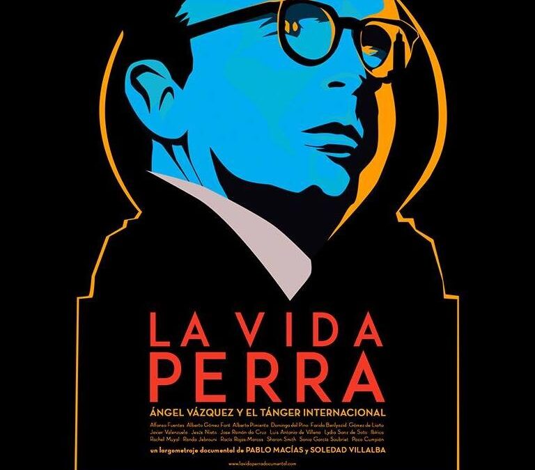 Martes de Cine… en casa: `La vida perra. Ángel Vázquez y el Tánger internacional´