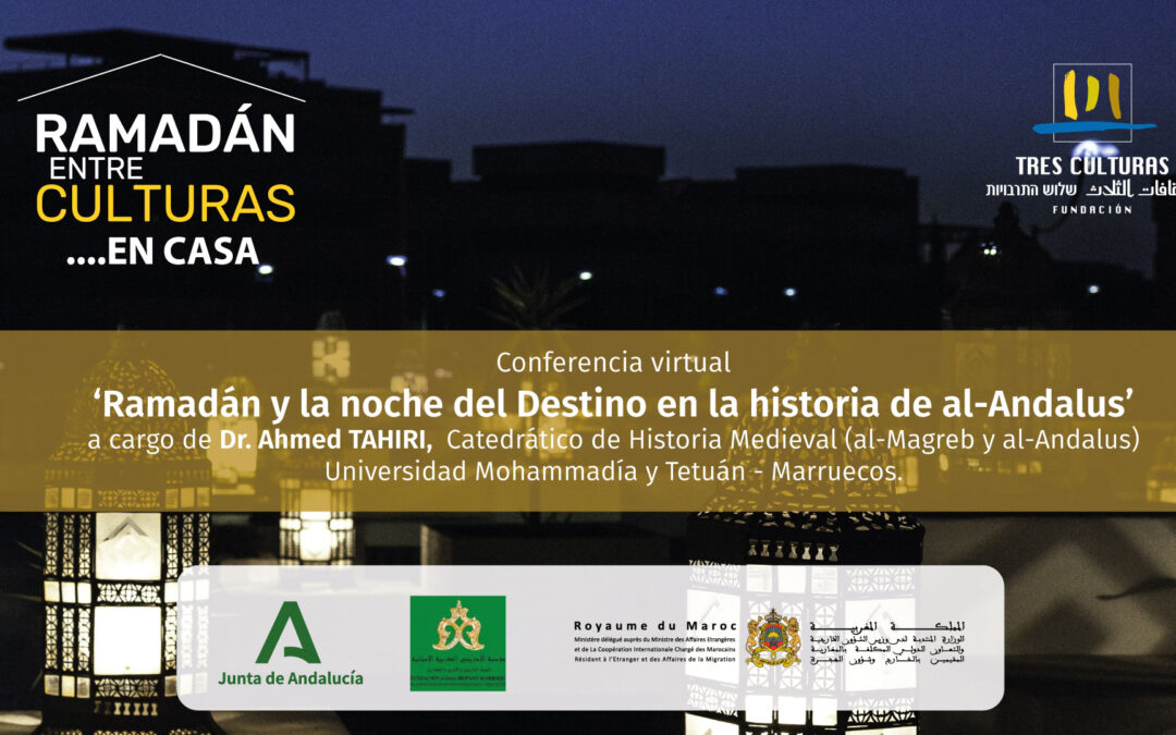 Ramadán entre culturas… en casa: conferencia `Ramadán y la noche del destino en la historia de al-Andalus´