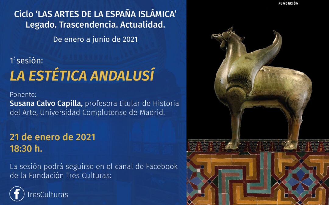 Cátedra al-Andalus: Ciclo de ponencias `Las artes de la España islámica. Legado, trascendencia, actualidad´