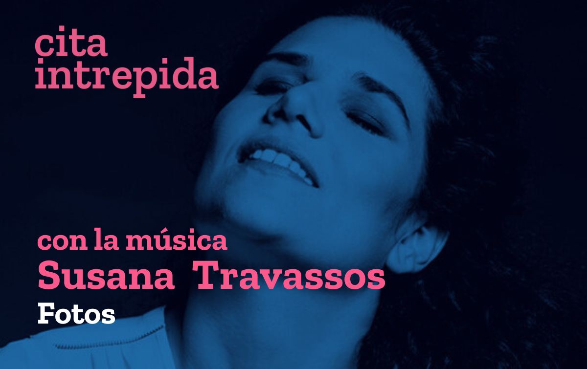 cita INTREPIDA con Susana Travassos