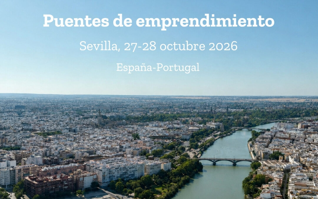 Foro INTREPIDA Sevilla: Puentes de emprendimiento