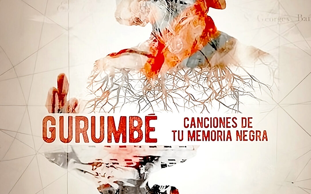 Martes Cine octubre – Ciclo ‘Cine y Memoria’ | ‘Gurumbé. Canciones de tu memoria negra’
