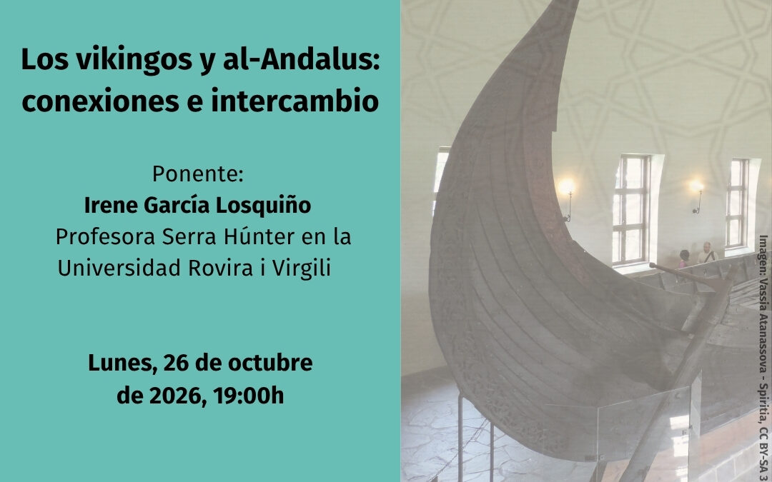 Cátedra Al-Ándalus: ‘Los vikingos y al-Andalus: conexiones e intercambio’